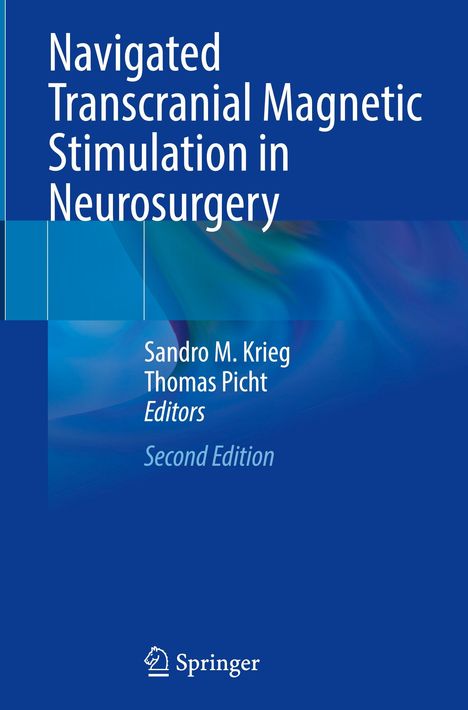 „Navigated Transcranial Magnetic Stimulation in Neurosurgery“, 2. Auflage, von Sandro M. Krieg und Thomas Picht. Logo unten.