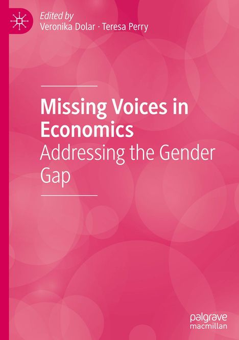 Titel: "Missing Voices in Economics: Addressing the Gender Gap". Bearbeitet von Veronika Dolar, Teresa Perry. Rosa Hintergrund mit Logo.