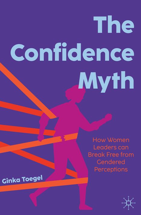 Ginka Toegel: The Confidence Myth, Buch