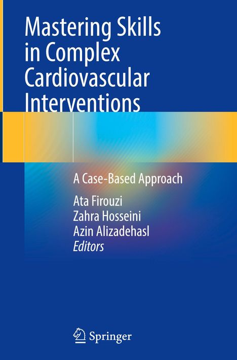 "Mastering Skills in Complex Cardiovascular Interventions" cover, Autoren: Firouzi, Hosseini, Alizadehasl. Springer-Logo.