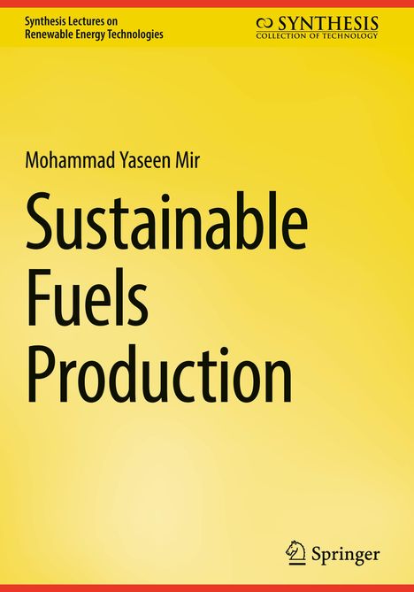 Mohammad Yaseen Mir: Sustainable Fuels Production, Buch