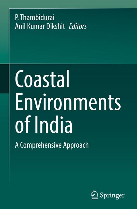 P. Thambidurai, Anil Kumar Dikshit, Coastal Environments of India: A Comprehensive Approach. Grüner Hintergrund, Springer-Logo.