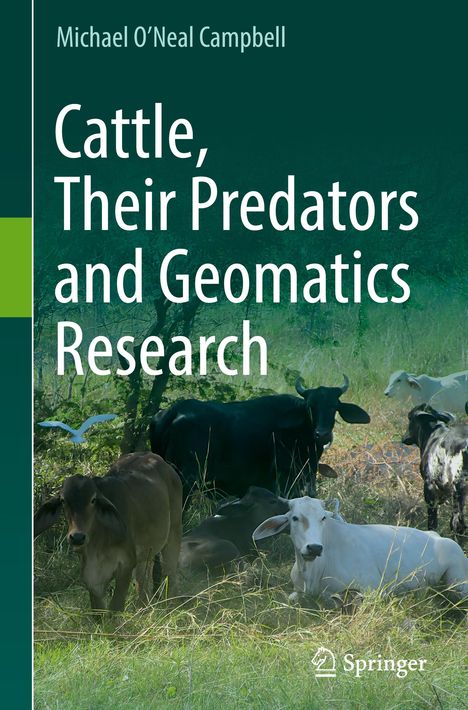 Michael O'Neal Campbell: Cattle, Their Predators and Geomatics Research, Buch