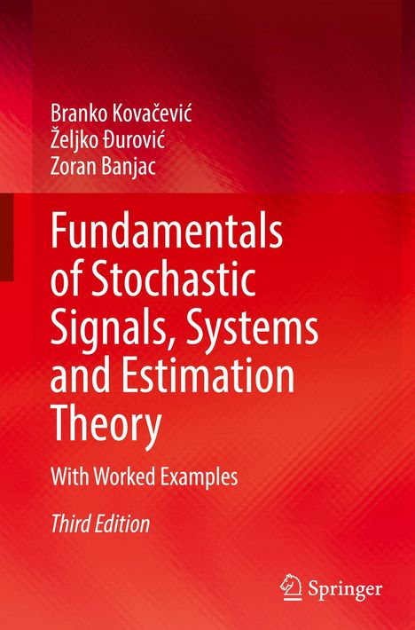 Titel: Fundamentals of Stochastic Signals, Systems and Estimation Theory. Rote Farbverläufe, Springer-Logo.