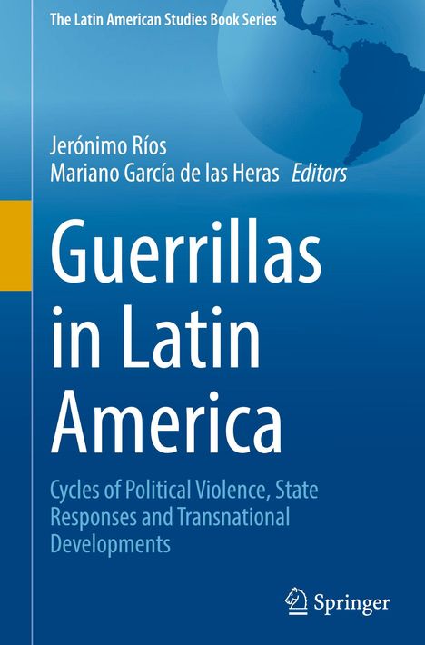 Titel: Guerrillas in Latin America. Autoren: Jerónimo Ríos, Mariano García de las Heras. Hintergrund in Blau. Links Logo von Springer.