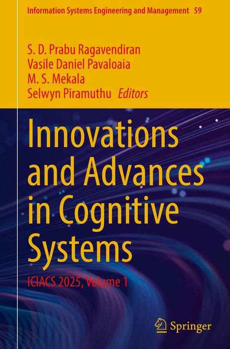 Titel: Innovations and Advances in Cognitive Systems. Herausgeber: S. D. Prabu Ragavendiran, Vasile Daniel Pavaloaia, M. S. Mekala.