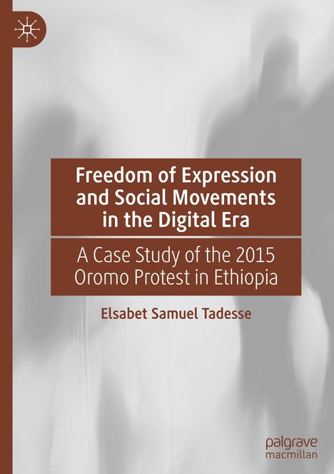Elsabet Samuel Tadesse: Freedom of Expression and Social Movements in the Digital Era, Buch
