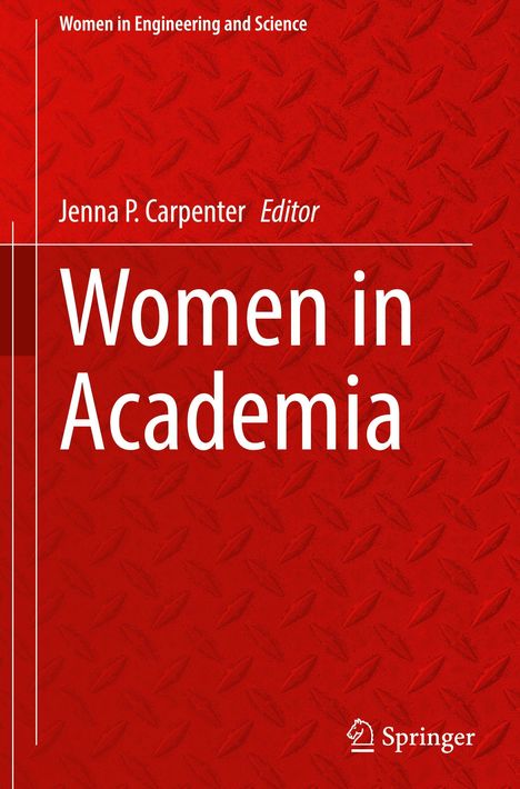 Oberer Text: Women in Engineering and Science. Titel: Women in Academia. Editor: Jenna P. Carpenter. Hintergrund: Rotes Muster.