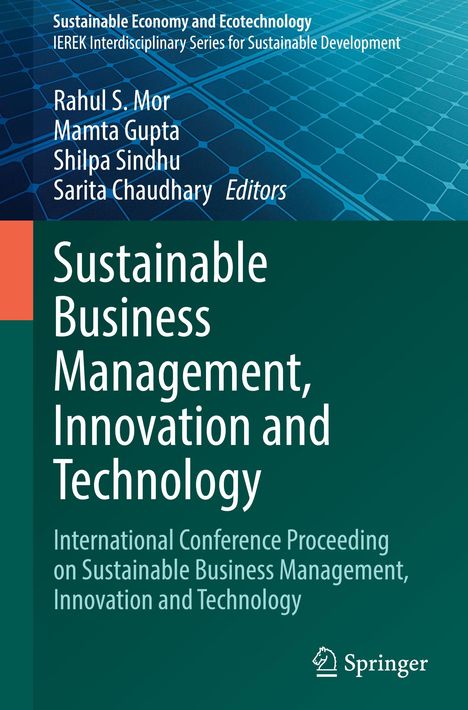 Titel: "Sustainable Business Management, Innovation and Technology". Autoren: Rahul S. Mor, Mamta Gupta. Springer-Logo.