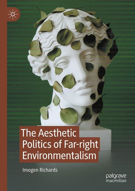 Imogen Richards: The Aesthetic Politics of Far-right Environmentalism, Buch