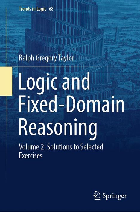 Text: "Logic and Fixed-Domain Reasoning," "Ralph Gregory Taylor," "Volume 2: Solutions to Selected Exercises." Hintergrund: Turm.