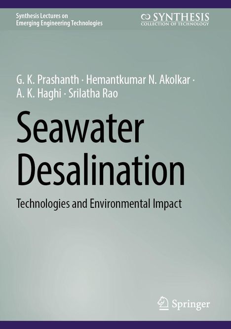 "Synthesis Lectures", Autoren: Prashanth, Akolkar, Haghi, Rao. Titel: "Seawater Desalination". Verlag: Springer.