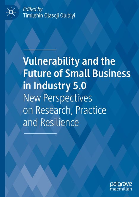 Titel: Vulnerability and the Future of Small Business in Industry 5.0. Blaue, geometrische Hintergrundmuster.