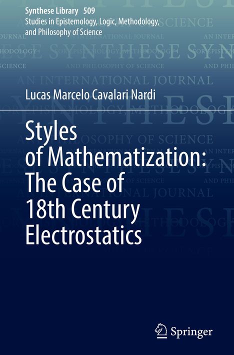 Lucas Marcelo Cavalari Nardi: Styles of Mathematization: The Case of 18th Century Electrostatics, Buch