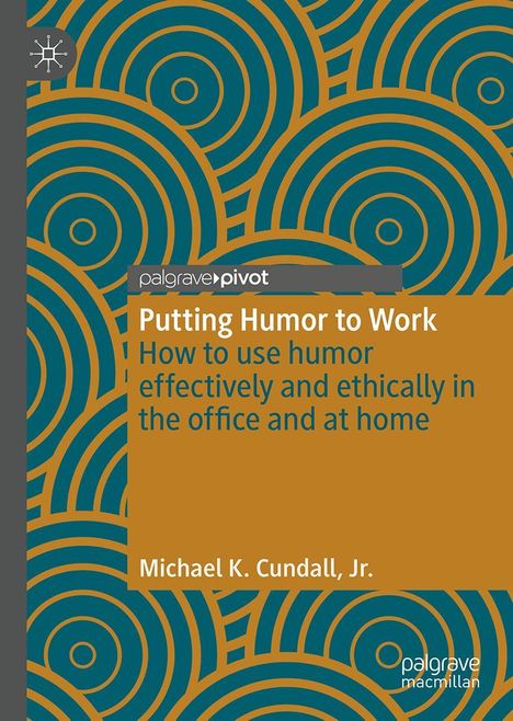 Jr. K. Cundall: Putting Humor to Work, Buch