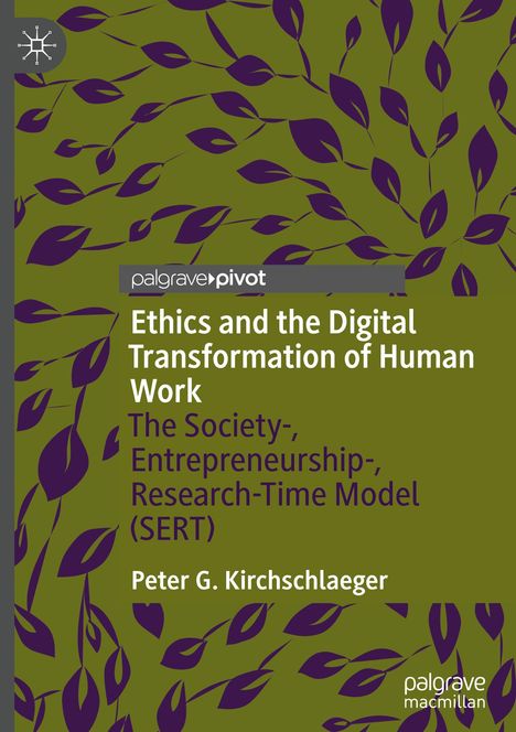 Peter G. Kirchschlaeger: Ethics and the Digital Transformation of Human Work, Buch