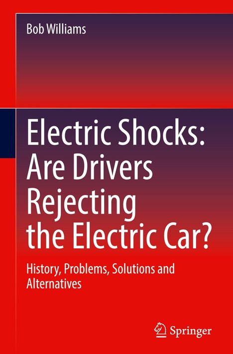 Buchcover mit folgendem Text: „Electric Shocks: Are Drivers Rejecting the Electric Car?“. Name: Bob Williams. Verlag: Springer.