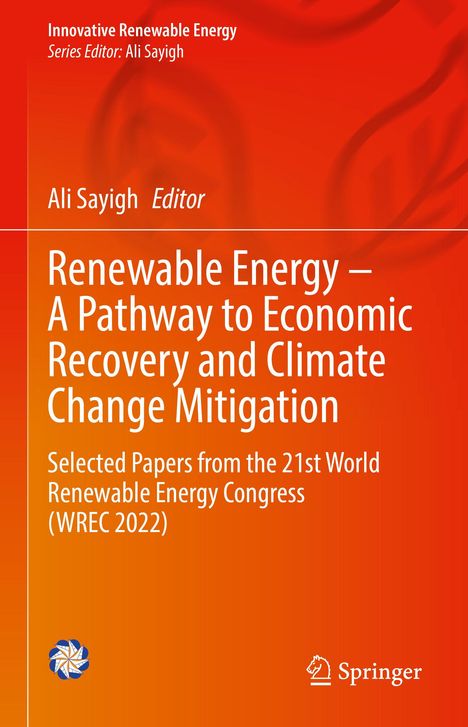 Buchcover: Titel "Renewable Energy - A Pathway to Economic Recovery and Climate Change Mitigation", Herausgeber Ali Sayigh.