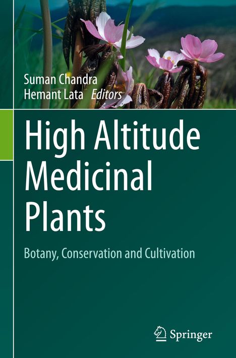 Titel: "High Altitude Medicinal Plants". Herausgeber: Suman Chandra, Hemant Lata. Hintergrund: Rosa Blumen auf Bergwiesen.