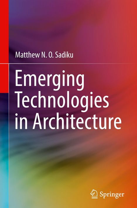Matthew N. O. Sadiku, Emerging Technologies in Architecture. Verschwommene Farbverläufe in Rot, Blau und Violett.