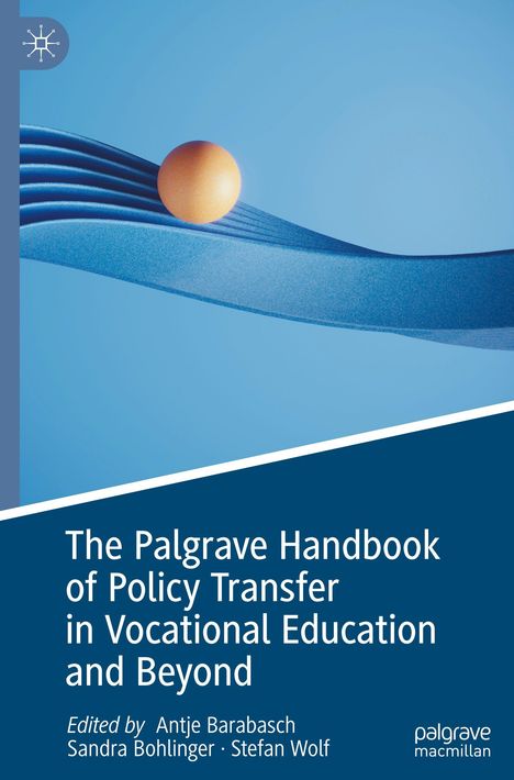 "The Palgrave Handbook of Policy Transfer in Vocational Education and Beyond. Edited by Antje Barabasch, Sandra Bohlinger, Stefan Wolf." Orange Kugel auf blauer Welle.