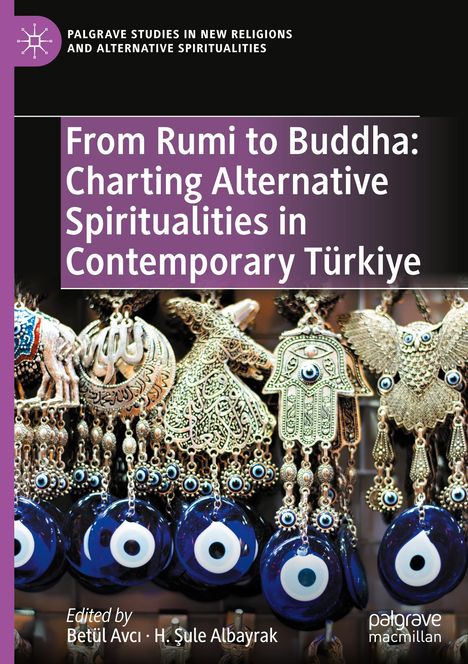 "From Rumi to Buddha: Charting Alternative Spiritualities in Contemporary Türkiye" ist der Titel. Schmuck mit Nazar-Amulett.