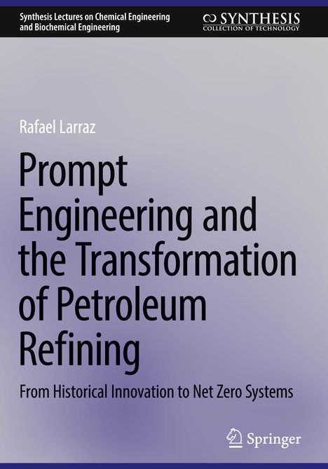 Text: "Prompt Engineering and the Transformation of Petroleum Refining" von Rafael Larraz. Logo von Springer unten rechts.