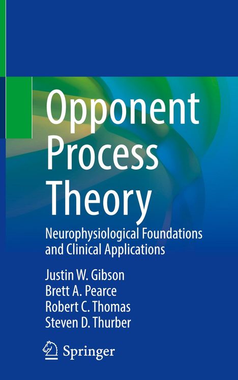 Justin W. Gibson: Opponent Process Theory, Buch