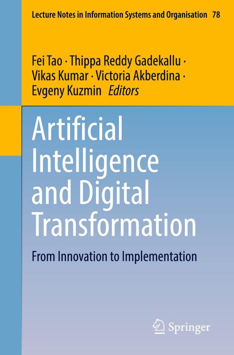 "Lecture Notes in Information Systems and Organisation 78. Artificial Intelligence and Digital Transformation."