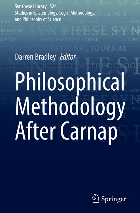 "Philosophical Methodology After Carnap" von Darren Bradley. Dunkelblauer Hintergrund, Springer-Logo unten rechts.