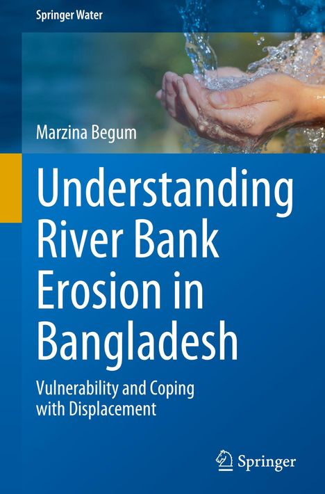 Marzina Begum, "Understanding River Bank Erosion in Bangladesh", mit Händen, die Wasser schöpfen, Springer-Logo.