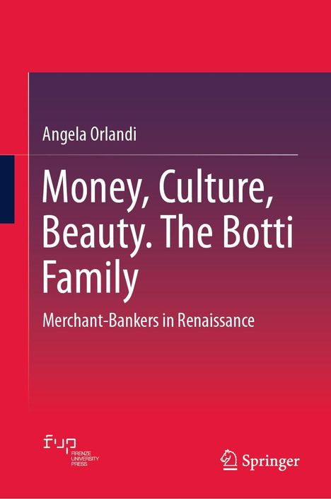 Angela Orlandi: Money, Culture, Beauty. The Botti Family, Buch