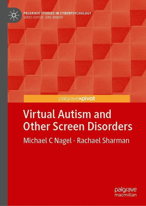 Michael C Nagel: Virtual Autism and Other Screen Disorders, Buch