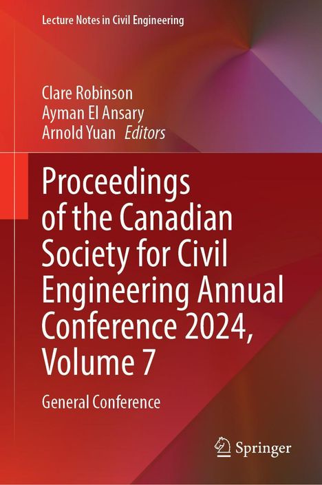 Proceedings of the Canadian Society for Civil Engineering Annual Conference 2024, Volume 7, Buch