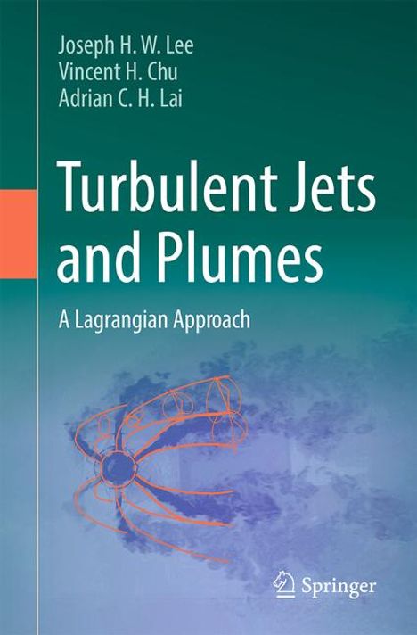 Joseph H. W. Lee: Turbulent Jets and Plumes, Buch