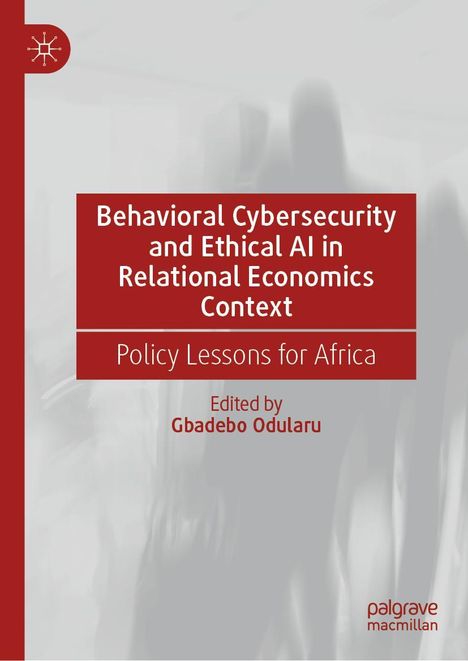Behavioral Cybersecurity and Ethical AI in Relational Economics Context, Buch