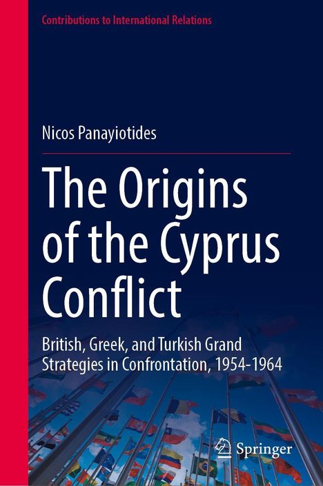 Nicos Panayiotides: The Origins of the Cyprus Conflict, Buch