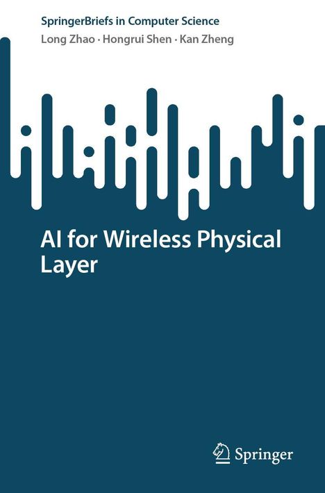 Long Zhao: AI for Wireless Physical Layer, Buch