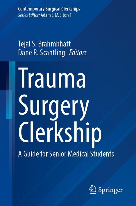 "Trauma Surgery Clerkship: A Guide for Senior Medical Students". Oben: Herausgeber und Serie. Unten: Springer-Logo.