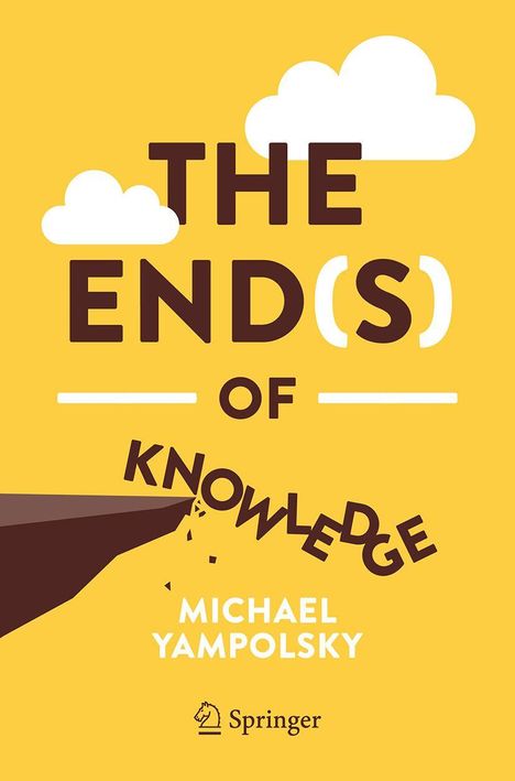 Michael Yampolsky: The End(s) of Knowledge, Buch