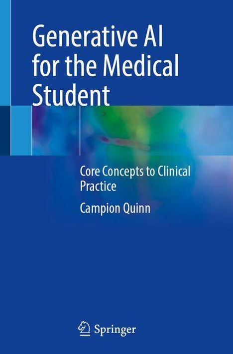 Campion Quinn: Generative AI for the Medical Student, Buch