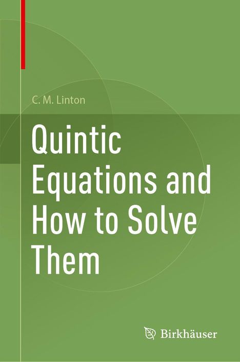 Chris Linton: Quintic Equations and How to Solve Them, Buch