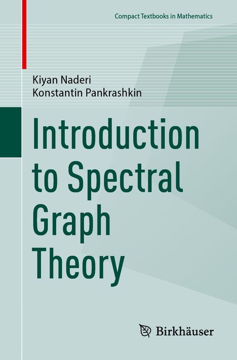 Kiyan Naderi: Introduction to Spectral Graph Theory, Buch