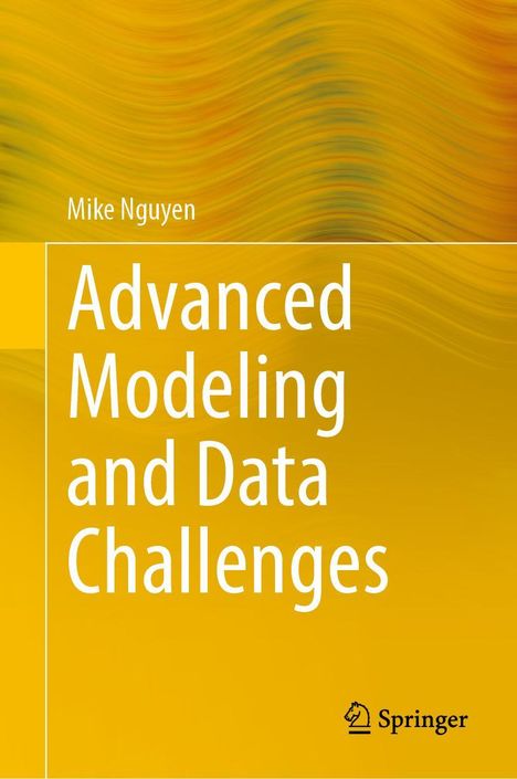 Mike Nguyen: Advanced Modeling and Data Challenges, Buch