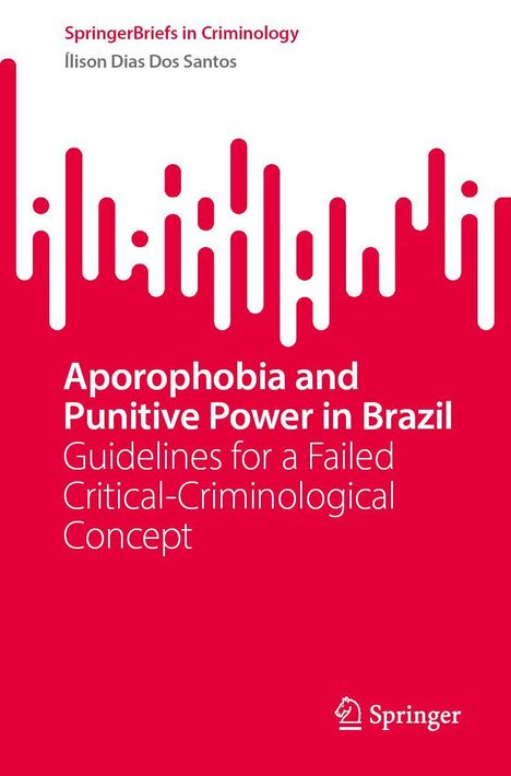 Ílison Dias Dos Santos: Aporophobia and Punitive Power in Brazil, Buch