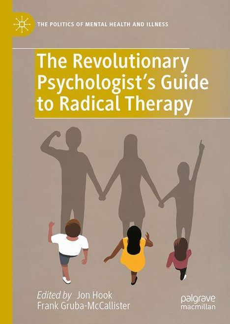 The Revolutionary Psychologist's Guide to Radical Therapy, Buch