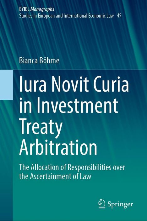 Bianca Böhme: Iura Novit Curia in Investment Treaty Arbitration, Buch