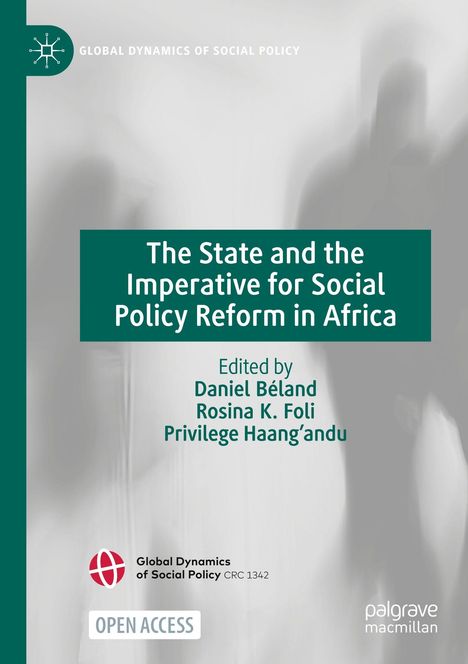 „The State and the Imperative for Social Policy Reform in Africa“. Herausgeber: Daniel Béland, Rosina K. Foli, Privilege Haang’andu. Ein Logo und der Schriftzug „OPEN ACCESS“ sind darunter, in einem minimalistischen grauen Hintergrund.