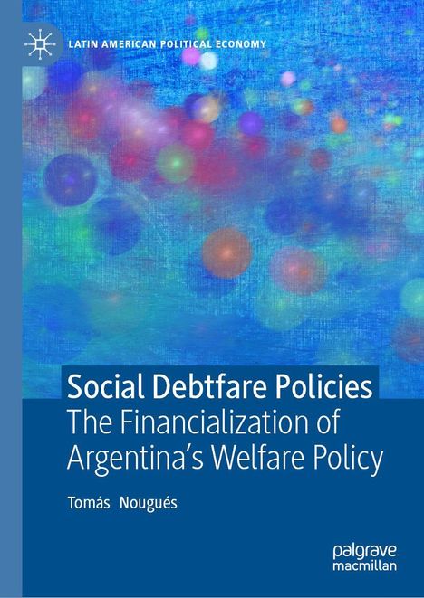 Tomas Nougues: Social Debtfare Policies, Buch