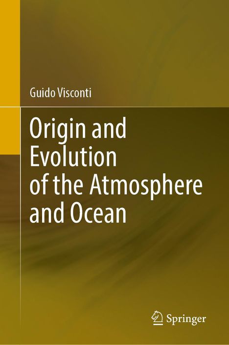 Guido Visconti: Origin and Evolution of the Atmosphere and Ocean, Buch